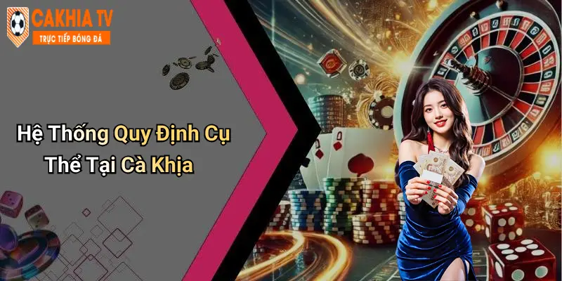 Hệ Thống Quy Định Cụ Thể Tại Cà Khịa