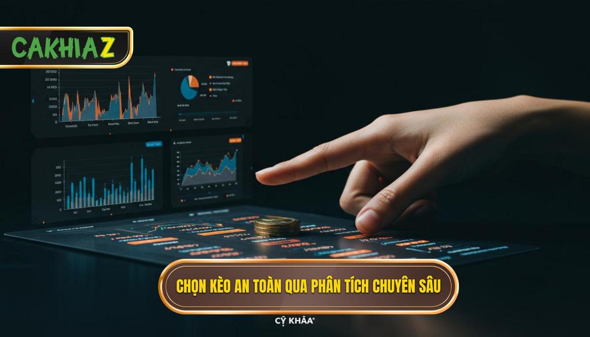 Phần 2_ Ứng dụng Kinh nghiệm chọn kèo an toàn thông qua phân tích chuyên sâu